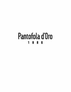 PANTOFOLA D'ORO 1886