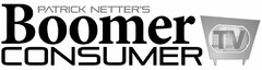 PATRICK NETTER'S BOOMER CONSUMER TV