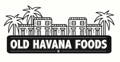 OLD HAVANA FOODS