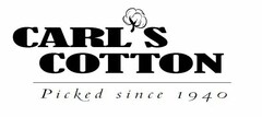 CARL'S COTTON PICKED SINCE 1940