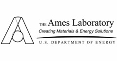 A THE AMES LABORATORY CREATING MATERIALS & ENERGY SOLUTIONS U.S. DEPARTMENT OF ENERGY