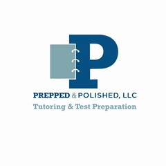 P PREPPED & POLISHED., LLC TUTORING & TEST PREPARATION