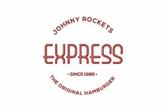 JOHNNY ROCKETS EXPRESS · SINCE 1986 · THE ORIGINAL HAMBURGER