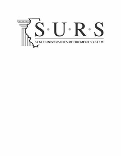 S·U·R·S STATE UNIVERSITIES RETIREMENT SYSTEM