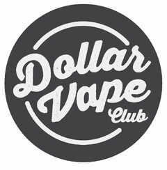 DOLLAR VAPE CLUB