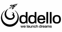 ODDELLO WE LAUNCH DREAMS