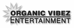 ORGANIC VIBEZ ENTERTAINMENT