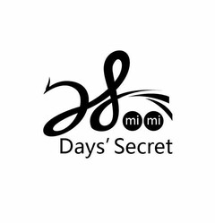 28 MI MI DAYS' SECRET