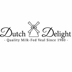 DUTCH DELIGHT QUALITY MILK-FED VEAL SINCE 1980