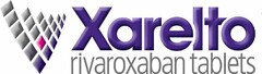 XARELTO RIVAROXABAN TABLETS