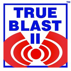 TRUE BLAST II