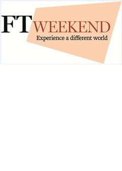 FTWEEKEND EXPERIENCE A DIFFERENT WORLD