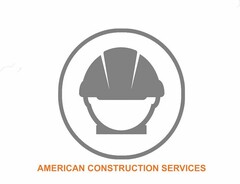 AMERICAN CONSTRUCTION SERVICES