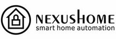 NEXUSHOME SMART HOME AUTOMATION