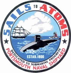 SAILS TO ATOMS DEDICATED TO SUBMARINE PROGRESS PORTSMOUTH NAVAL SHIPYARD ESTAB. 1800