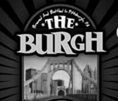 BREWED AND BOTTLED IN PITTSBURGH, PA THE BURGH