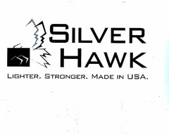 SILVER HAWK LIGHTER. STRONGER. MADE IN USA.