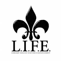 L.I.F.E. LIMELIGHT INDUSTRY FUNCTIONS & ENTERTAINMENT