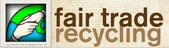 FAIR TRADE RECYCLING