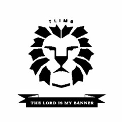 TLIMB THE LORD IS MY BANNER