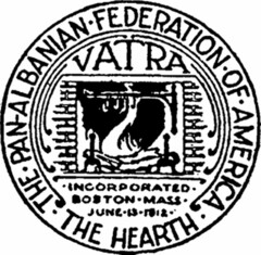 THE · PAN- ALBANIAN · FEDERATION · OF · AMERICA · THE HEARTH VATRA · INCORPORATED · BOSTON · MASS · JUNE · 13 · 1912