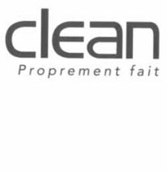 CLEAN PROPREMENT FAIT