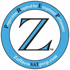 PREPARATION REQUIRED FOR EXCEPTIONAL PERFORMANCE Z ZOFFNESSSATPREP.COM