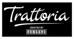 TRATTORIA CRAFTED BY FURLANI