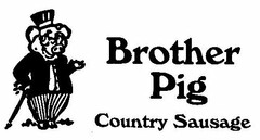 BROTHER PIG COUNTRY SAUSAGE