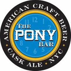 THE PONY BAR AMERICAN CRAFT BEER CASK ALE NYC