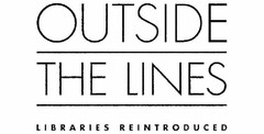 OUTSIDE THE LINES LIBRARIES REINTRODUCED