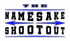 THE NAMESAKE SHOOTOUT