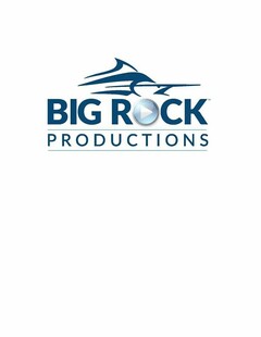 BIG ROCK PRODUCTIONS