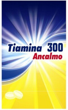 TIAMINA 300 ANCALMO