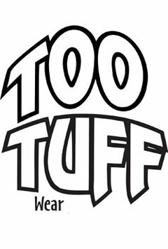 TOO TUFF WEAR