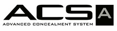 ACS ADVANCED CONCEALMENT SYSTEM A