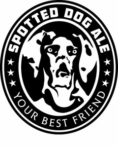 SPOTTED DOG ALE YOUR BEST FRIEND