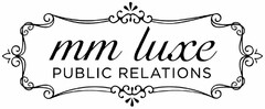 MM LUXE PUBLIC RELATIONS