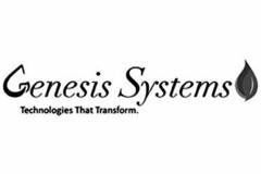 GENESIS SYSTEMS TECHNOLOGIES THAT TRANSFORM