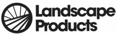 LANDSCAPE PRODUCTS