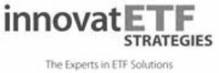 INNOVATETF STRATEGIES THE EXPERTS IN ETF SOLUTIONS