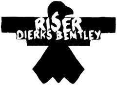 RISER DIERKS BENTLEY