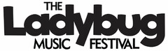 THE LADYBUG MUSIC FESTIVAL