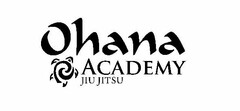 OHANA ACADEMY JIU JITSU