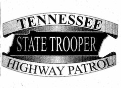 TENNESSEE HIGHWAY PATROL STATE TROOPER