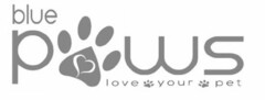 BLUE PAWS LOVE YOUR PET