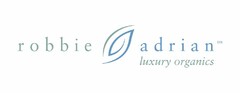 ROBBIE ADRIAN LUXURY ORGANICS