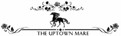 THE UPTOWN MARE