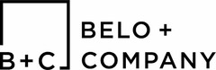 B + C BELO + COMPANY