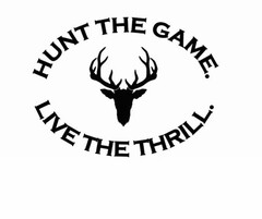 HUNT THE GAME. LIVE THE THRILL